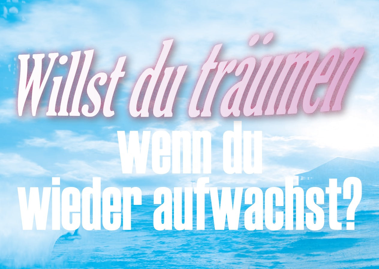 Willst du träumen auch wenn du wieder aufwachst? (10 Stück)